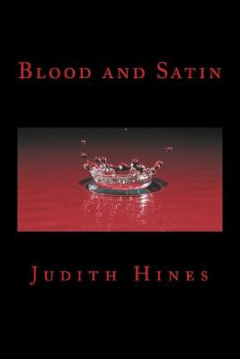 Blood and Satin by Judith Hines
