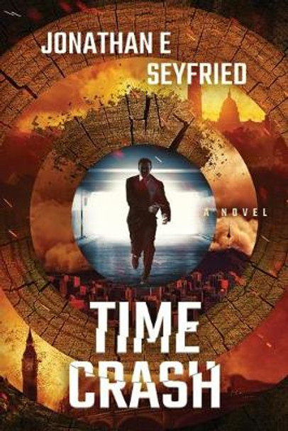 Time Crash Jonathan E Seyfried 9781548304652