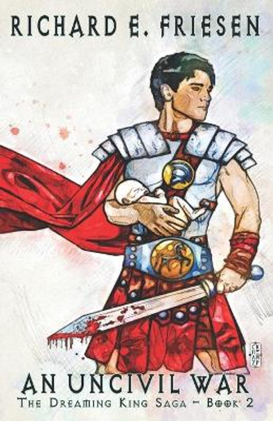 An Uncivil War by Richard Friesen