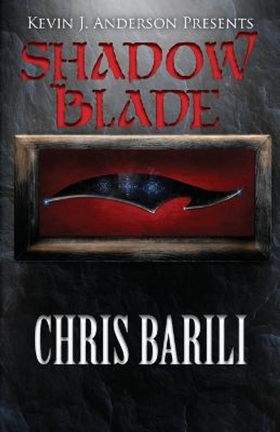 Shadow Blade Chris Barili 9781614759522