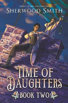 Time of Daughters II Sherwood Smith 9781611388459