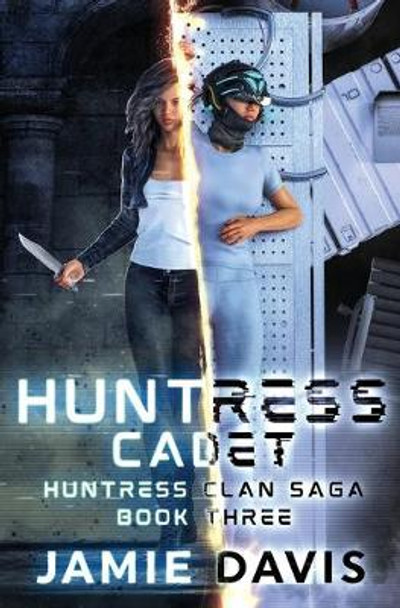 Huntress Cadet Jamie Davis 9781642027686