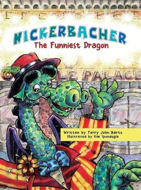 Nickerbacher: The Funniest Dragon Terry John Barto 9781641843874