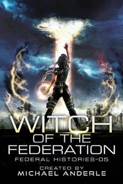 Witch Of The Federation V Michael Anderle 9781642028201