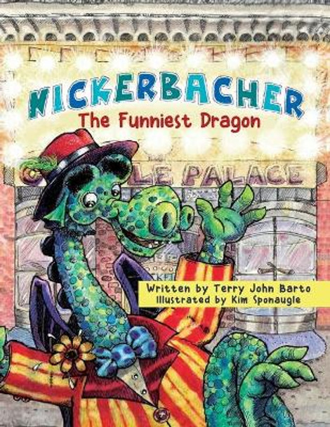 Nickerbacher: The Funniest Dragon Terry John Barto 9781641843881