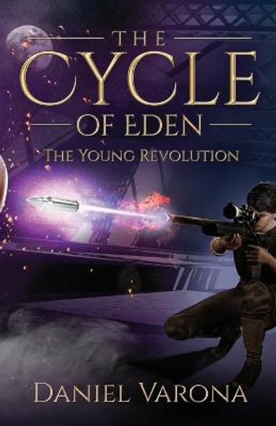 The Cycle of Eden: The Young Revolution Daniel Varona 9781639887361