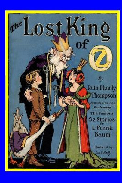 The Lost King of Oz Ruth Plumly Thompson 9781647204303