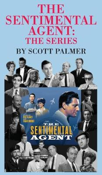 The Sentimental Agent The Series Scott V Palmer 9781647864040