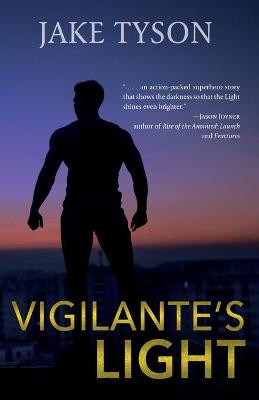 Vigilante's Light Jake Tyson 9781649600271