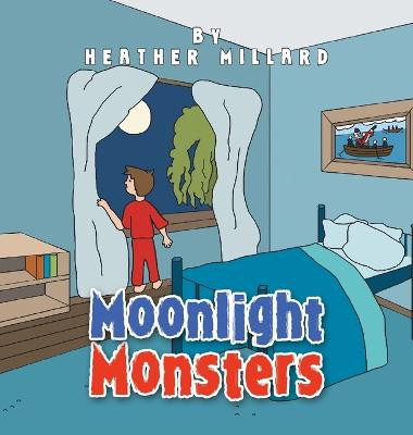 Moonlight Monsters Heather Millard 9781665543538