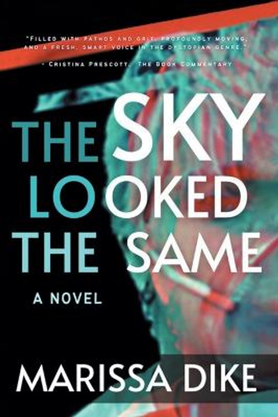 The Sky Looked the Same by Marissa Dike