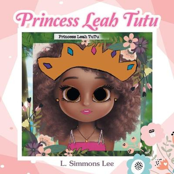 Princess Leah Tutu L Simmons Lee 9781664156326