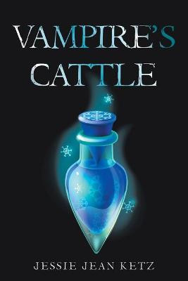 Vampire's Cattle Jessie Jean Ketz 9781664105584