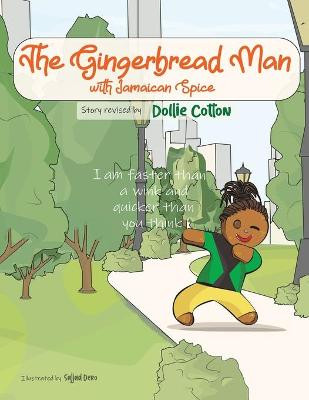 The Gingerbread Man with Jamaican Spice by Dollie Cotton