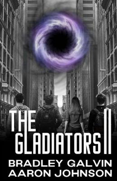 The Gladiators II Bradley Galvin 9781667118604