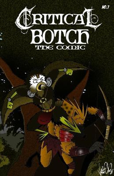 CRITICAL BOTCH the comic #7 by Valente Ochoa CRITICAL BOTCH the comic #7 by Valente Ochoa