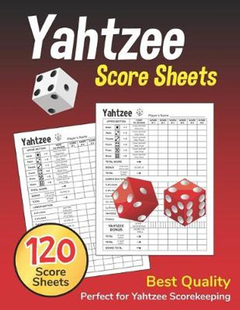 Yahtzee Score Sheets: Large 8.5 x 11 inches Correct Scoring Instruction with Clear Printing Yahtzee Score Cards Dice Board Game Yahtzee Score Pads Vol.5 Premium Score Sheets 9781692978563