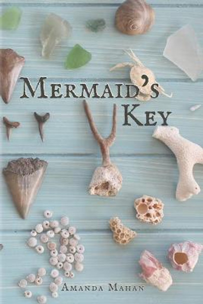 Mermaid's Key Amanda Mahan 9781684333899