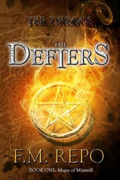 Ter Dregos: The Defiers: Mages of Mistwall F M Repo 9781691611034