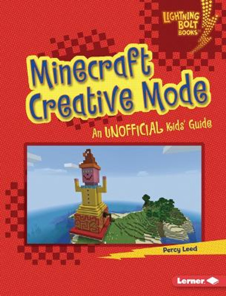 Minecraft Creative Mode: An Unofficial Kids' Guide Percy Leed 9781728457741