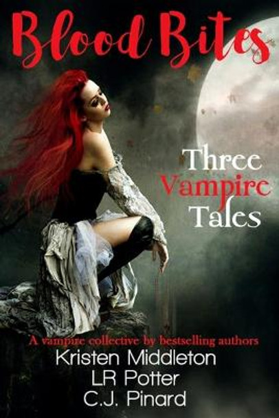 Blood Bites: Three Vampire Tales Lr Potter 9781722857042