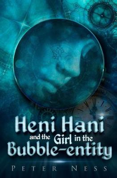 Heni Hani and the Girl in the Bubble-entity Peter K Ness 9781729663707