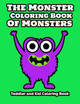 The Monster Coloring Book Of Monsters Toddler and Kid Coloring Book by Simple Paper Press