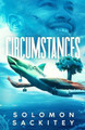 Circumstances by Solomon Sackitey