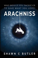 Arachniss by Shawn C Butler