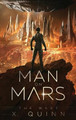 Man on Mars by X Quinn