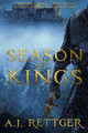 Season of Kings A J Rettger 9781738680917