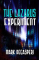 The Lazarus Experiment by Mark Degasperi