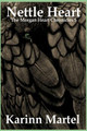Nettle Heart by Karinn Martel
