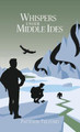 Whispers Under Middle Ides Pattison Telford 9781778124006