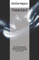 Needed by Emilie Majors