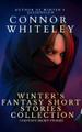 Winter's Fantasy Short Stories Collection by Connor Whiteley