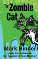 The Zombie Cat: spooky fun misadventures Mark Binder 9781940060224