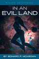 In An Evil Land by Edward F McKeown