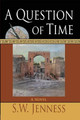 A Question of Time S W Jenness 9781950381760