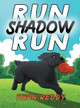 Run Shadow Run Dhan Reddy 9781952874055