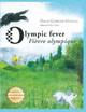 Olympic Fever - Fievre Olympique by David Gordon Stanley