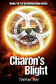 Charon's Blight: Day One & Day Two Timothy a Ray 9781976024382