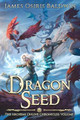 Dragon Seed: A LitRPG Dragonrider Adventure James Osiris Baldwin 9781980382706