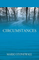 Circumstances by Mario Stonewall