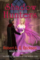 Shadow Hunters by Robert A Erickson