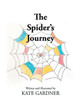 The Spider's Journey by Kate Gardner