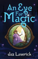 An Eye for Magic Jaz Laverick 9781989898826