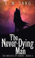The Never-Dying Man V M Sang 9784824115898