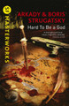 Hard To Be A God by Arkady Strugatsky