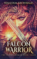 Falcon Warrior Malcolm Archibald 9784867507346